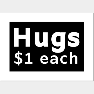 Hugs $1 each Posters and Art